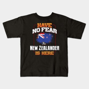 New Zealander Flag  Have No Fear The New Zealander Is Here - Gift for New Zealander From New Zealand Kids T-Shirt